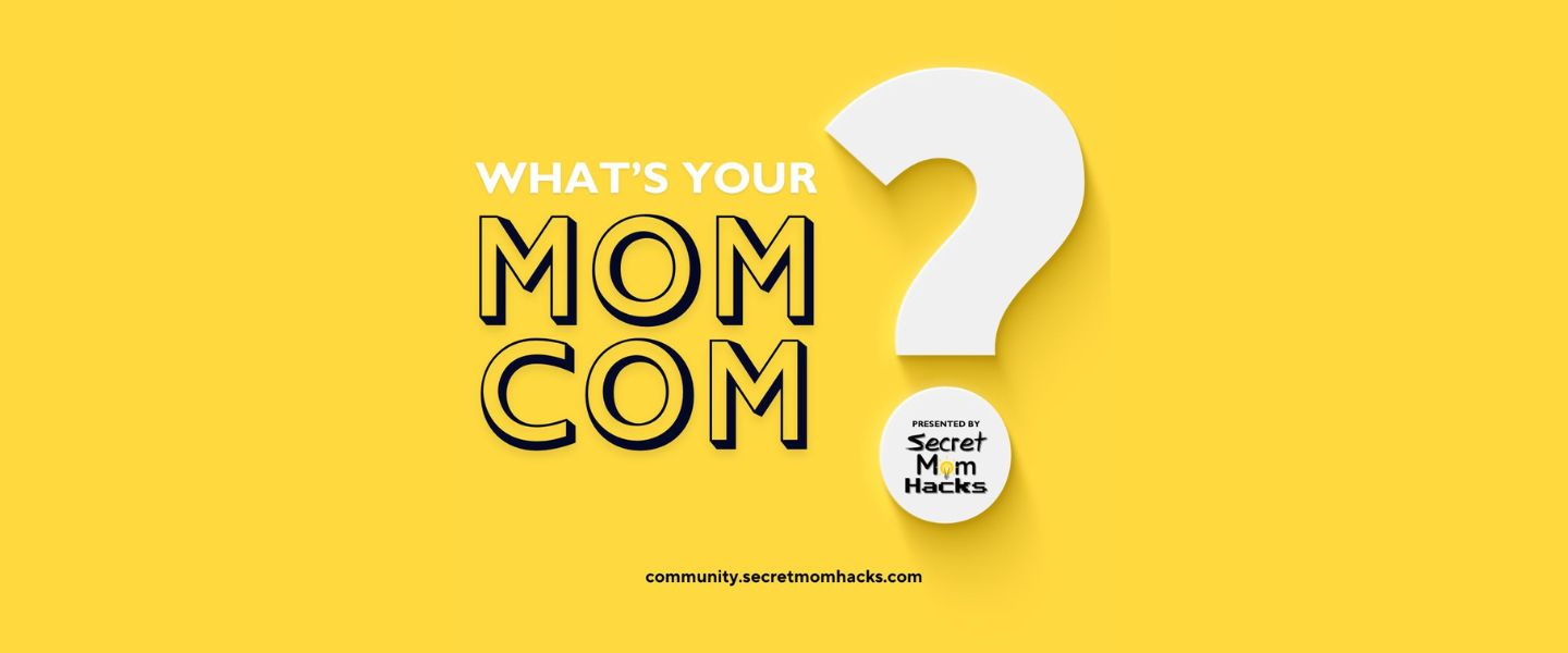 What's Your MomCom creative